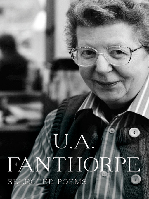 Title details for Selected Poems by U.A. Fanthorpe - Available